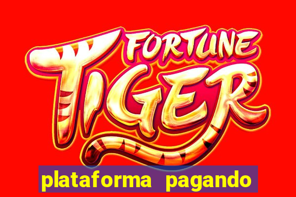 plataforma pagando no cadastro fortune tiger